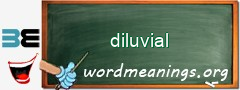 WordMeaning blackboard for diluvial
